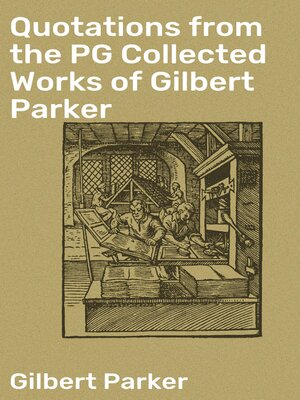 cover image of Quotations from the PG Collected Works of Gilbert Parker